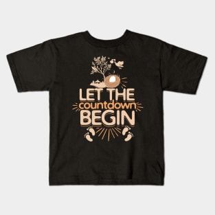 Let The Countdown Begin Pregnancy Funny and Holidays Baby Kids T-Shirt